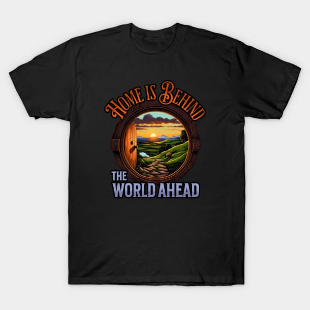 Home is Behind - The World Ahead - Round Door - Fantasy T-Shirt by Fenay-Designs